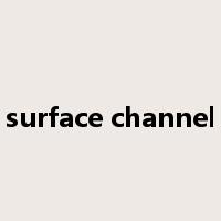 surface channel是什么意思