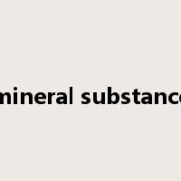 mineral substance是什么意思
