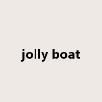 jolly boat是什么意思