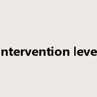 intervention level是什么意思