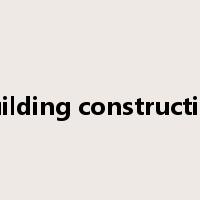 building construction是什么意思