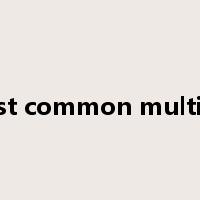 least common multiple是什么意思