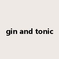 gin and tonic是什么意思