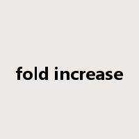 fold increase是什么意思