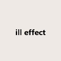 ill effect是什么意思