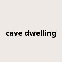 cave dwelling是什么意思