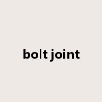 bolt joint是什么意思