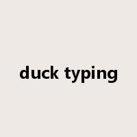 duck typing是什么意思