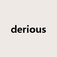 derious是什么意思