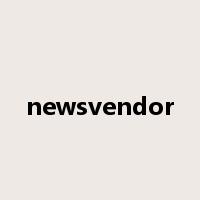 newsvendor是什么意思