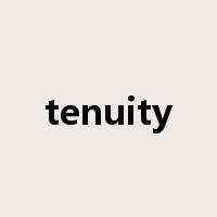 tenuity是什么意思