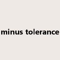 minus tolerance是什么意思