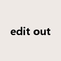 edit out是什么意思