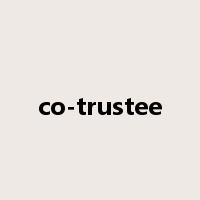 co-trustee是什么意思