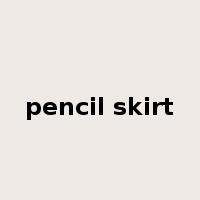 pencil skirt是什么意思