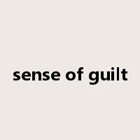 sense of guilt是什么意思