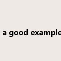 set a good example to是什么意思