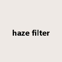 haze filter是什么意思