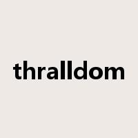 thralldom是什么意思