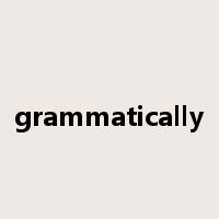 grammatically是什么意思