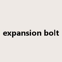 expansion bolt是什么意思