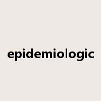 epidemiologic是什么意思