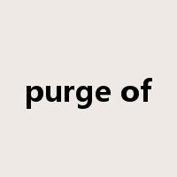 purge of是什么意思