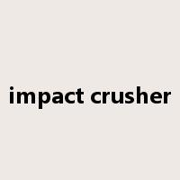 impact crusher是什么意思