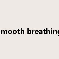smooth breathing是什么意思
