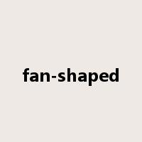 fan-shaped是什么意思