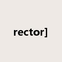 rector]是什么意思