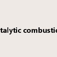 catalytic combustion是什么意思