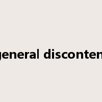 general discontent是什么意思