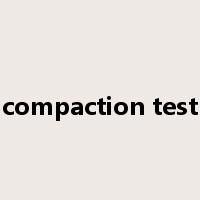 compaction test是什么意思