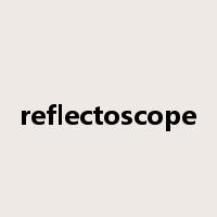 reflectoscope是什么意思