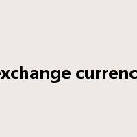 exchange currency是什么意思