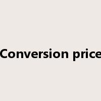 Conversion price是什么意思
