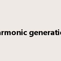 harmonic generation是什么意思