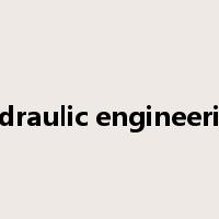 hydraulic engineering是什么意思