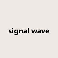 signal wave是什么意思