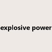 explosive power是什么意思