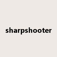 sharpshooter是什么意思