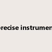 precise instrument是什么意思