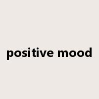 positive mood是什么意思