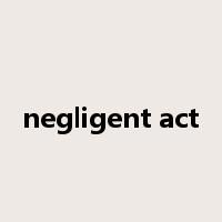 negligent act是什么意思