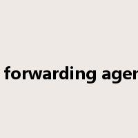 a forwarding agent是什么意思