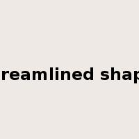 streamlined shape是什么意思