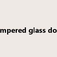tempered glass door是什么意思