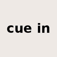 cue in是什么意思