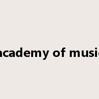academy of music是什么意思